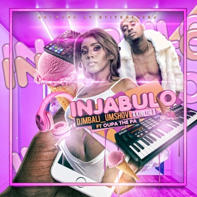 Injabulo (feat. DJ Mbali Umshove & Oupa the Pa) - Single