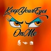 Keep Your Eyes on Me - Single