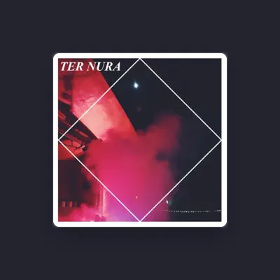Listen to Ter Nura, watch music videos, read bio, see tour dates & more!
