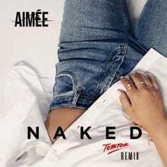 Naked (Tobtok Remix) - Single