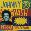 The Reggae Collection - Johnny Nash