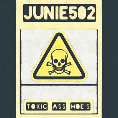 Toxic Ass Hoes - Single