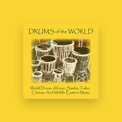 Drums of the World सुनें, म्यूज़िक वीडियो देखें, बायो पढ़ें, दौरे की तारीखें और बहुत कुछ देखें!