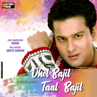 Zubeen Garg - Dhol Bajil Taal Bajil - Single artwork