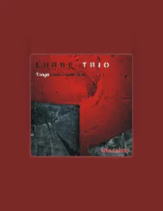 Listen to Lurbe Trío Tango Contemporáneo, watch music videos, read bio, see tour dates & more!