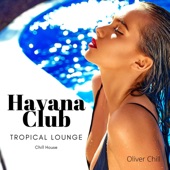 Havana Club: Tropical Lounge Chill House artwork