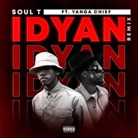 Idyan (feat. Yanga Chief) [Remix] - Single - Soul T