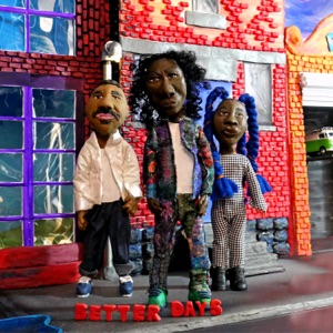 Better Days (feat. Sampa the Great) - Single