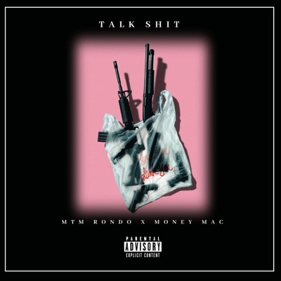Talk Shit (feat. MTM Mad Max) - Single