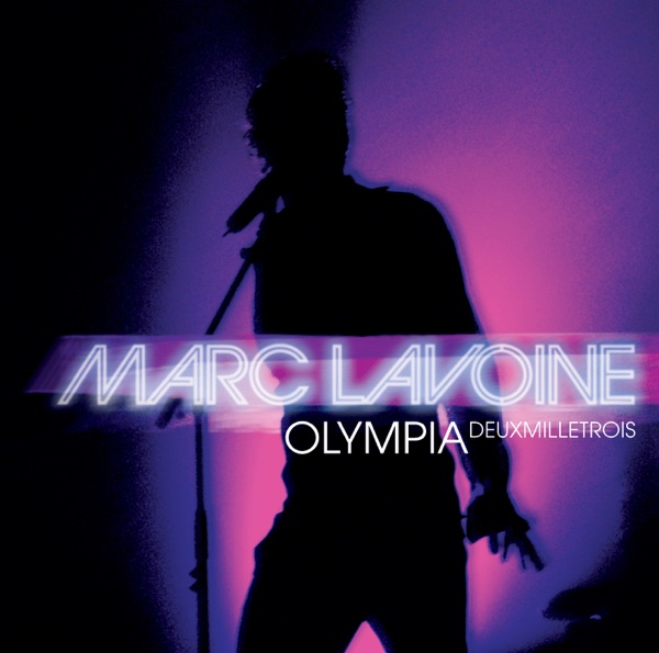 Olympia Deuxmilletrois (Live) - Marc Lavoine