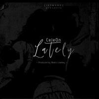 Lately - Single - Cele0n