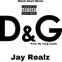 D&G - Single - Jay Realz