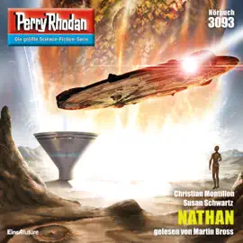 Nathan - Perry Rhodan - Erstauflage 3093 (Ungekürzt)