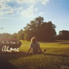 Alone (feat. No Name 47) - Single