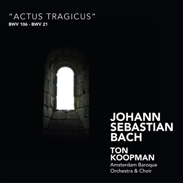 Bach: Actus Tragicus
