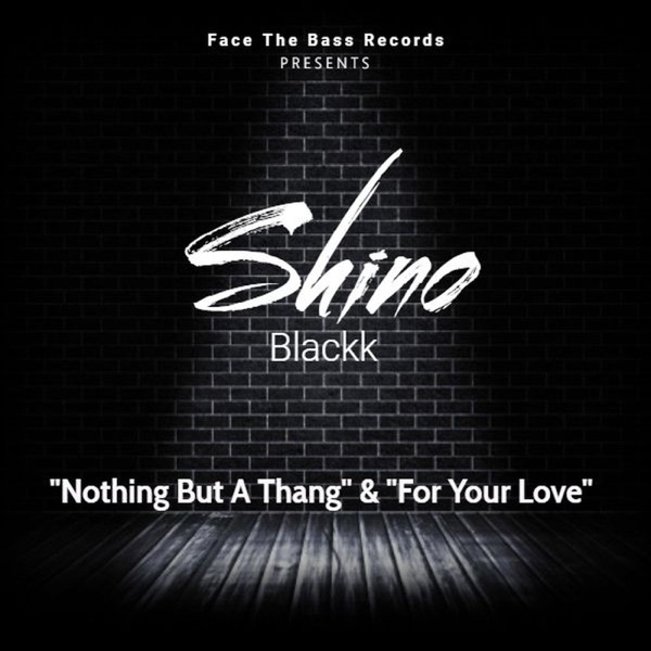 Nothing But a Thang / for Your Love - EP