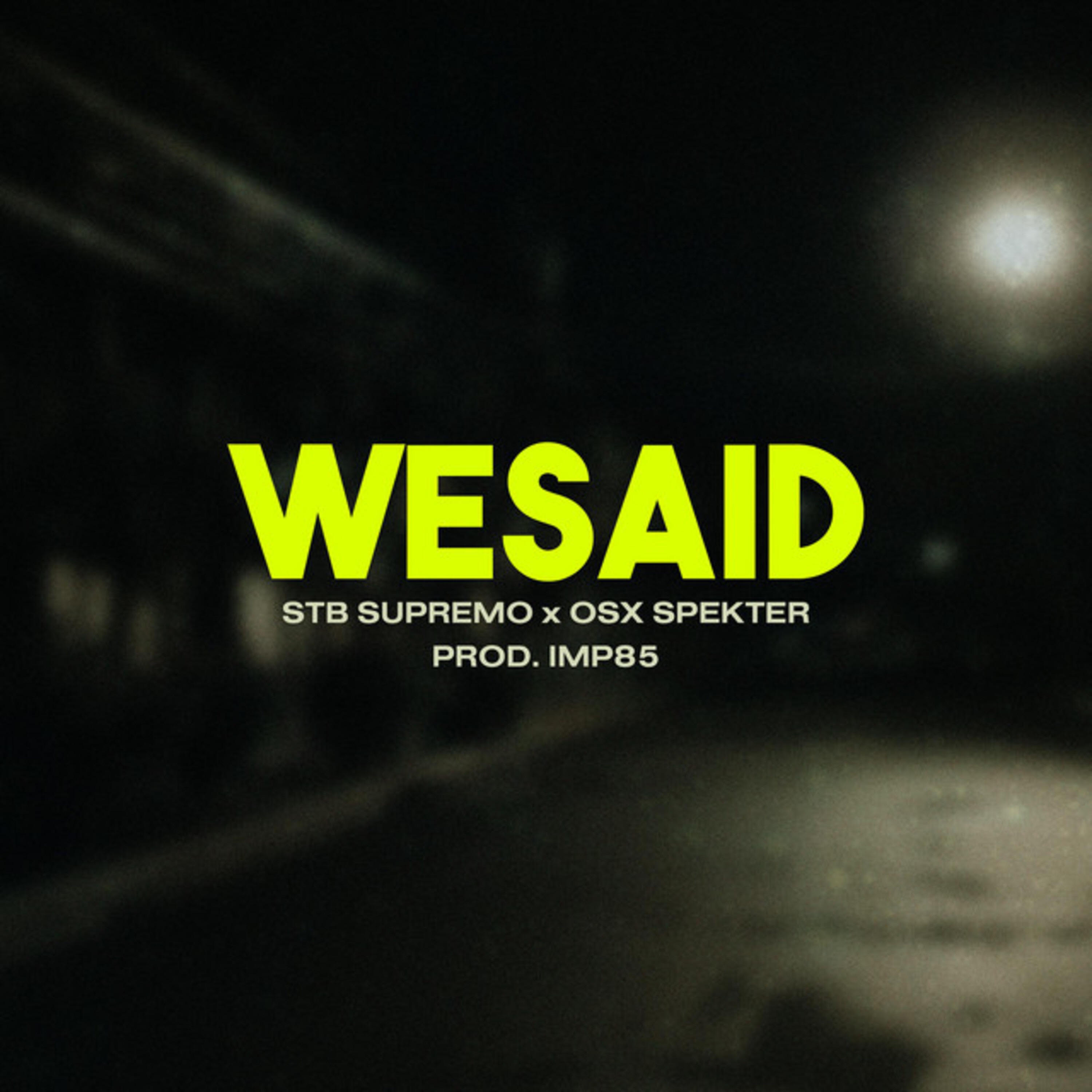 Wesaid (feat. Osx Spekter) - Single