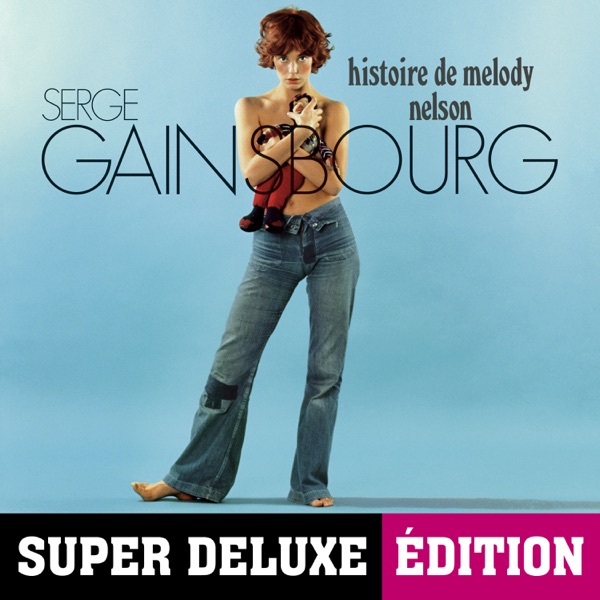 Histoire de Melody Nelson (Super Deluxe Edition) - Serge Gainsbourg