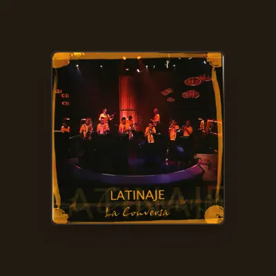 Listen to Latinaje, watch music videos, read bio, see tour dates & more!