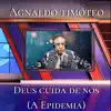 Agnaldo Timóteo - Deus Cuida de Nós (A Epidemia)