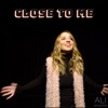 Close to Me (Acoustic) - Single