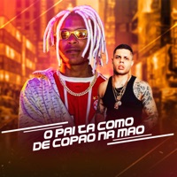 O Pai Ta Como: De Copão na Mão (feat. MC Lan) - Single - MC Lil