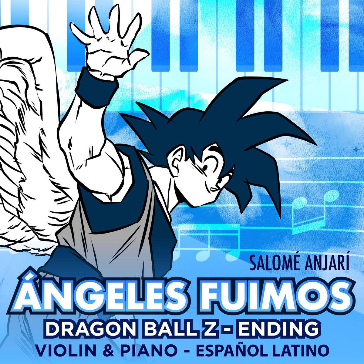 Ángeles Fuimos (Dragon Ball Z Ending Violín & Piano - Español Latino) -  Single – álbum de Salomé Anjarí – Apple Music