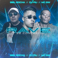 Rave Se Contrai - Single - Biel Rocha, MC GW & DJ Piu