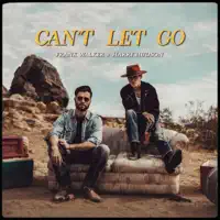Can't Let Go — Frank Walker, Harry Hudson