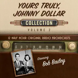 Yours Truly, Johnny Dollar Collection 2 (Original Recording)