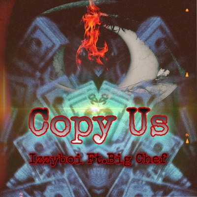 Copy Us (feat. Big Chef) - Single