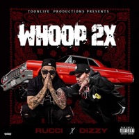 Whoop 2X (feat. Rucci) - Single - Dizzy