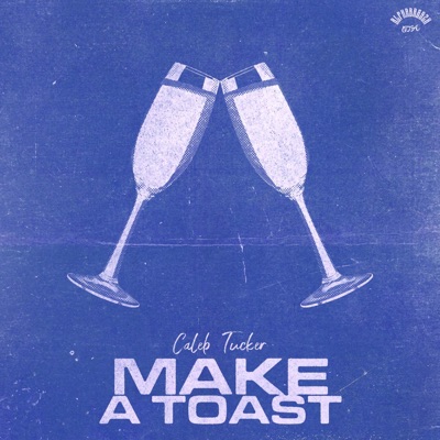 Make a Toast - Single