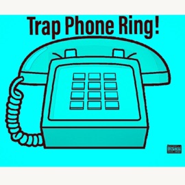 Trap Phone Ring! Sick Biz
