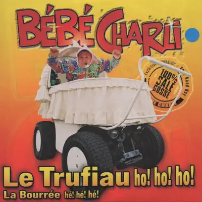 Le truffiau ho! ho! ho! - Single - Bebe Charli