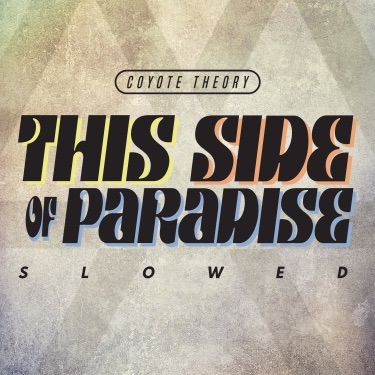 Lyrics in Just the Right Color — This Side of Paradise - Coyote Theory