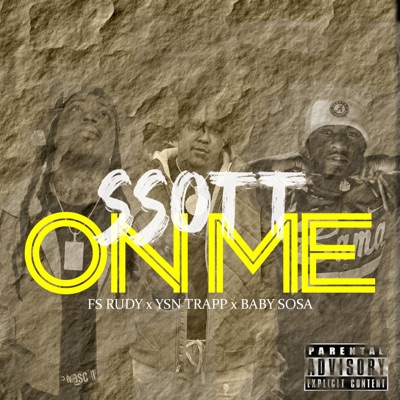 On Me (feat. F.S Rudy, YSN Trapp & Baby Sosa) - Single