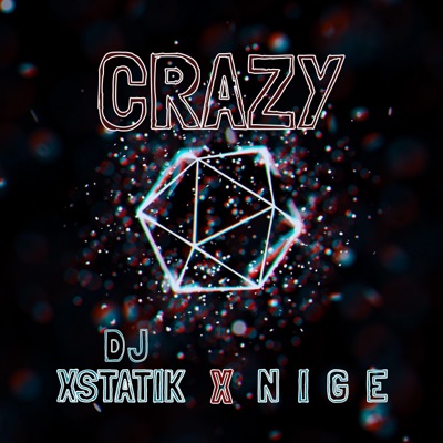 Crazy (feat. Nige) - Single