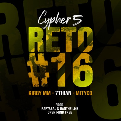 Cypher 5 #Reto 16 (feat. Kirby MM, 7 Thian & Mityco) - Single