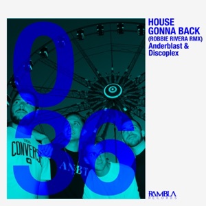 House Gonna Back (Robbie Rivera Remix) - Single