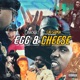 EGG Cheese feat Chacka Single