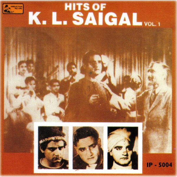 Hits of K. L. Saigal - Vol. -1