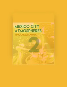Mexico City Atmospheresを聴いたり、ミュージックビデオを鑑賞したり、経歴やツアー日程などを確認したりしましょう！
