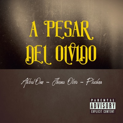 A Pesar del Olvido (feat. Jhona Oliva & Placker) - Single