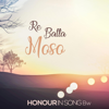 Re Batla Moso - Honour in Song Bw