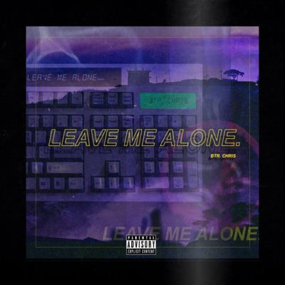 Leave Me Alone - Single