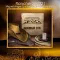 Rancheras 2021: En Peligro de Extinción / Donde Estás Presumida / Mi Enemigo el Amor / Besando la Cruz / El Abandonado