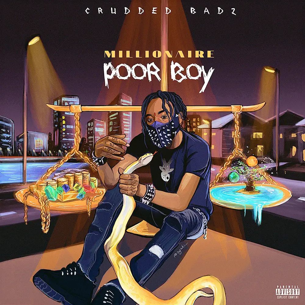 Crudded Badz – Millionaire Poor Boy