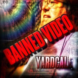 Banned Video Yardcall