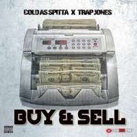 Buy & Sell (feat. Trap Jones) - Single - Cold As Spitta
